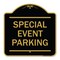 Signmission Designer Series Sign-Special Event Parking, Black & Gold Aluminum Sign, 18" x 18", BG-1818-22880 A-DES-BG-1818-22880 - alternate 1